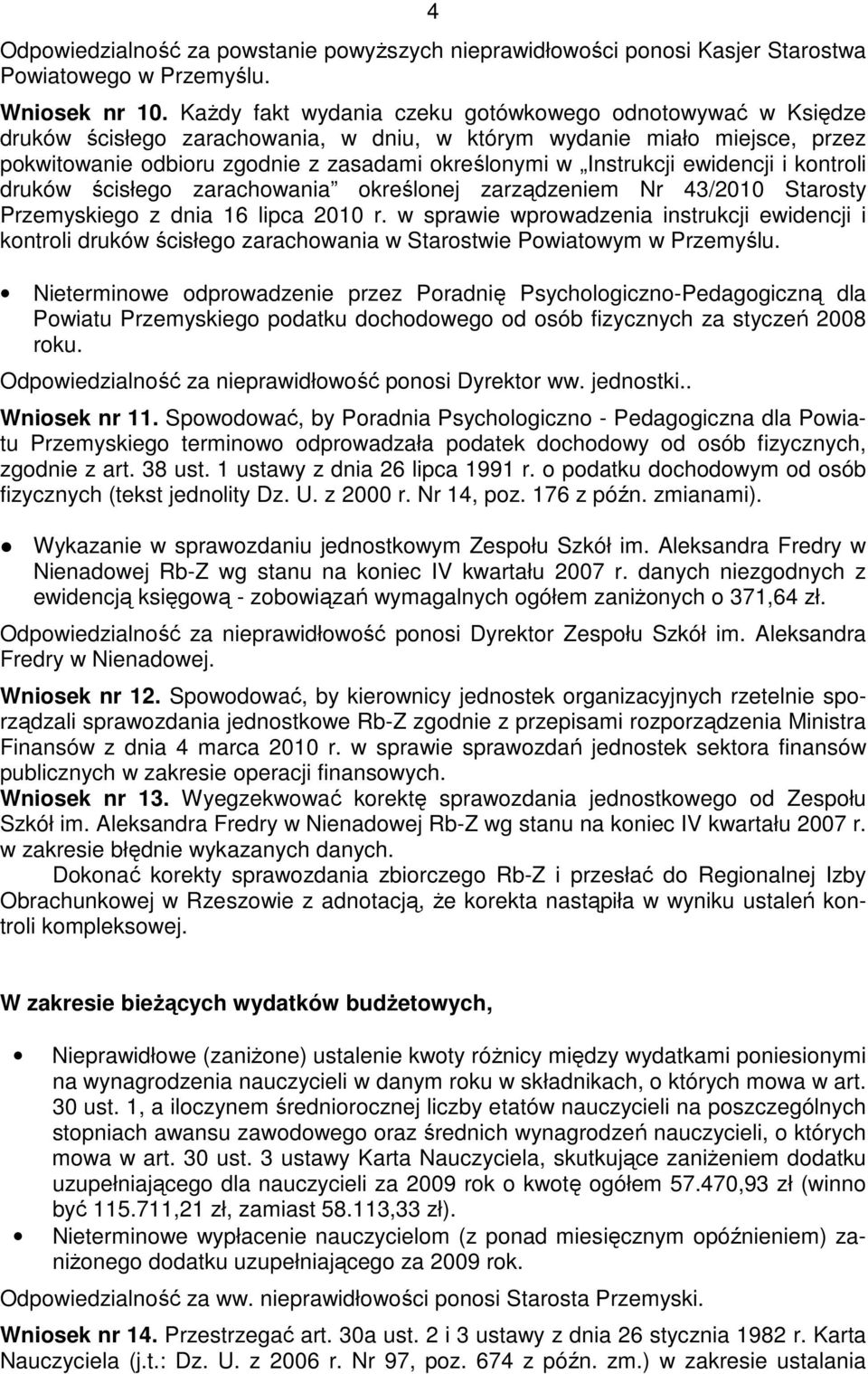 ewidencji i kontroli druków ścisłego zarachowania określonej zarządzeniem Nr 43/2010 Starosty Przemyskiego z dnia 16 lipca 2010 r.
