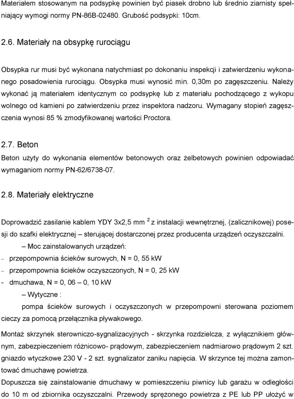 Obsypka musi wynosić min. 0,30m po zagęszczeniu.