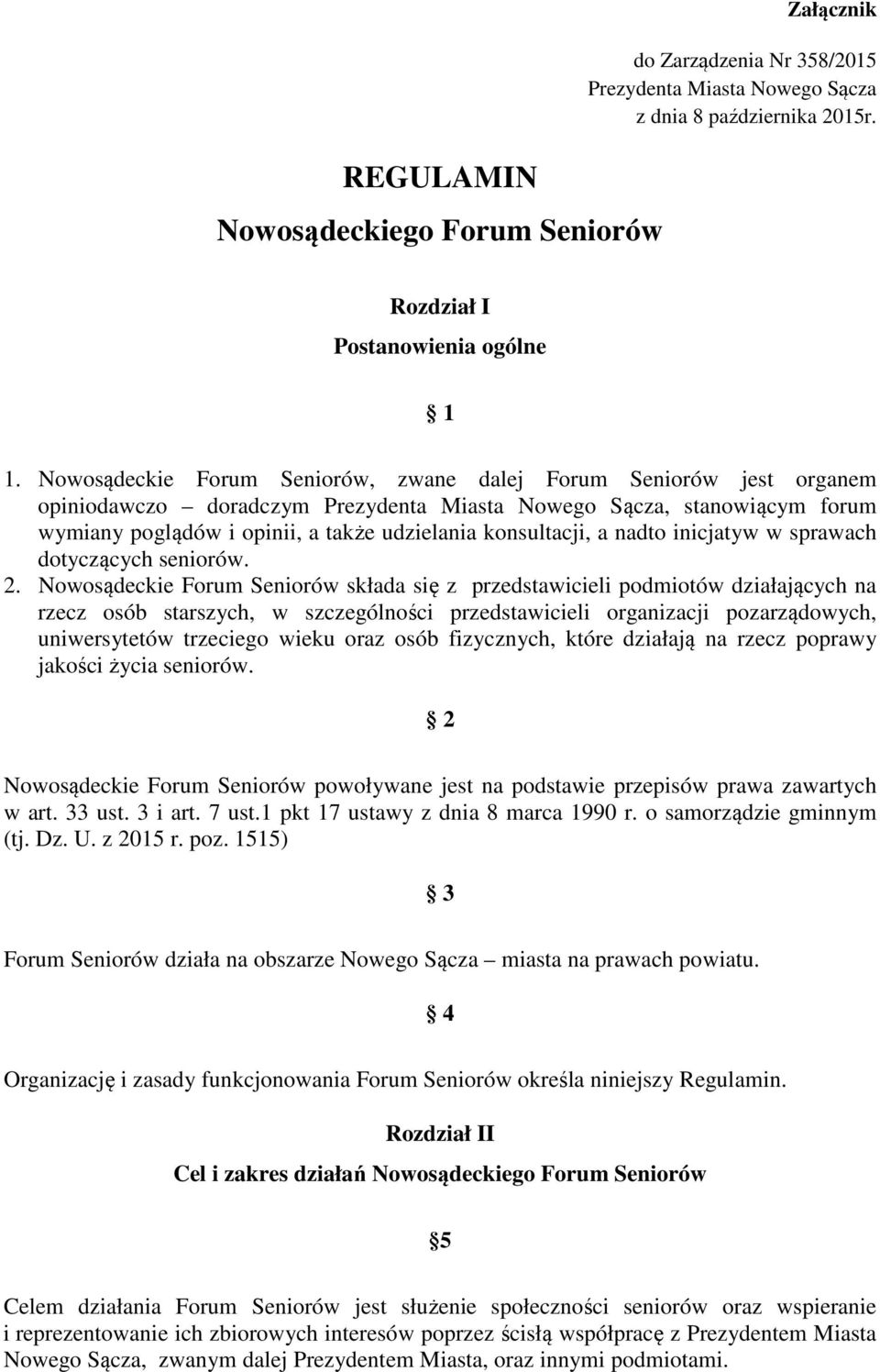 konsultacji, a nadto inicjatyw w sprawach dotyczących seniorów. 2.