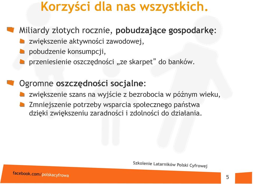 konsumpcji, przeniesienie oszczędności ze skarpet do banków.