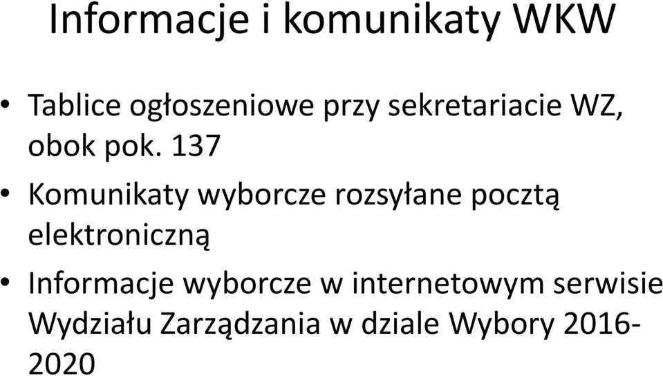 137 Komunikaty wyborcze rozsyłane pocztą elektroniczną