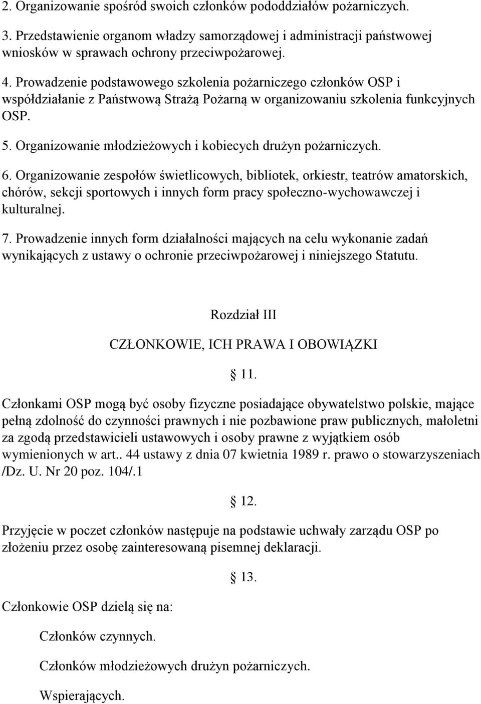 Organizowanie młodzieżowych i kobiecych drużyn pożarniczych. 6.