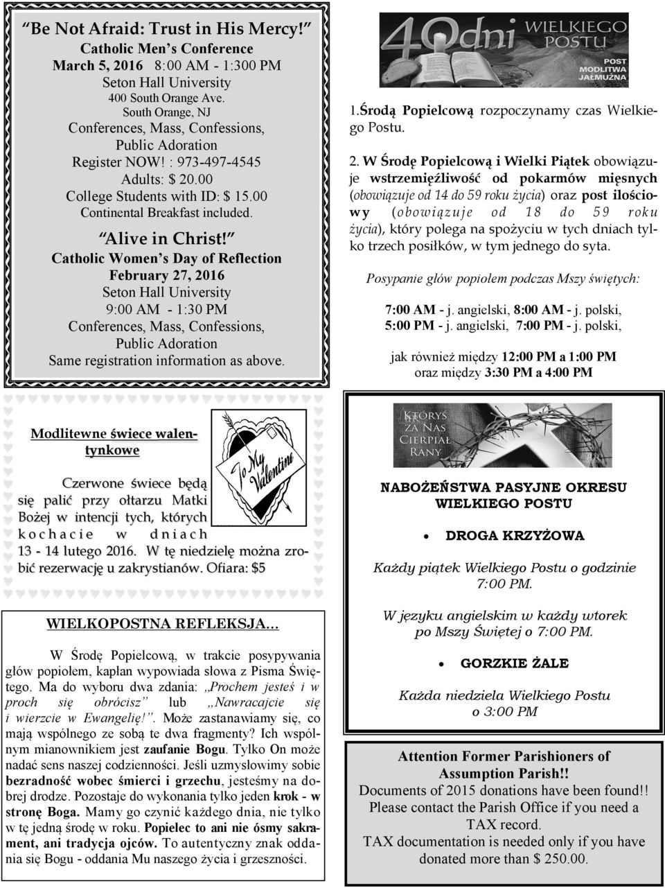 Catholic Women s Day of Reflection February 27, 2016 Seton Hall University 9:00 AM - 1:30 PM Conferences, Mass, Confessions, Public Adoration Same registration information as above. 1.Środą Popielcową rozpoczynamy czas Wielkiego Postu.