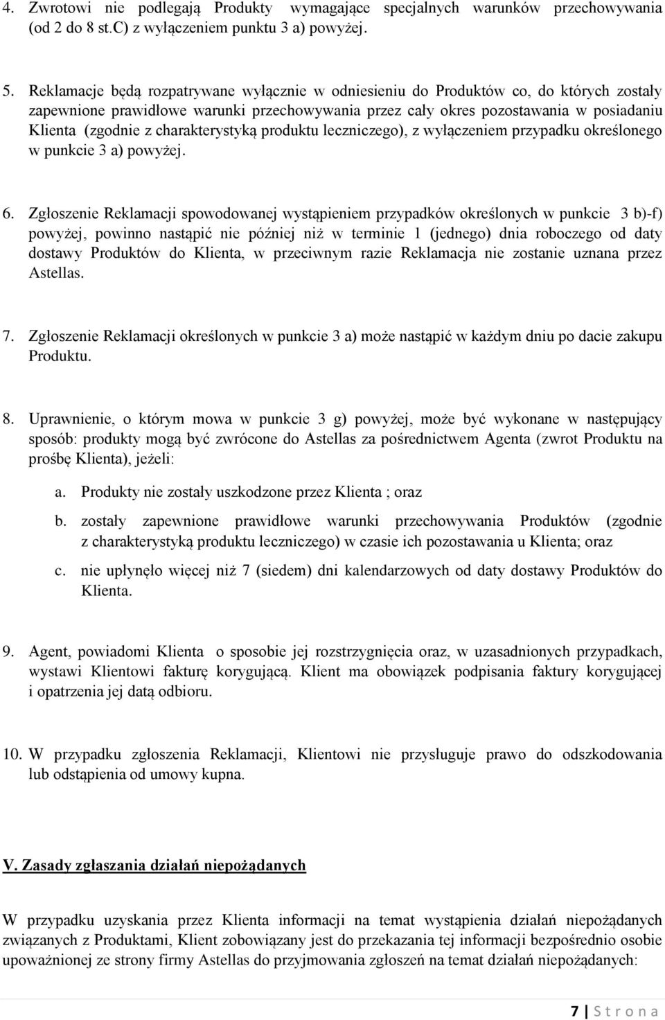 charakterystyką produktu leczniczego), z wyłączeniem przypadku określonego w punkcie 3 a) powyżej. 6.