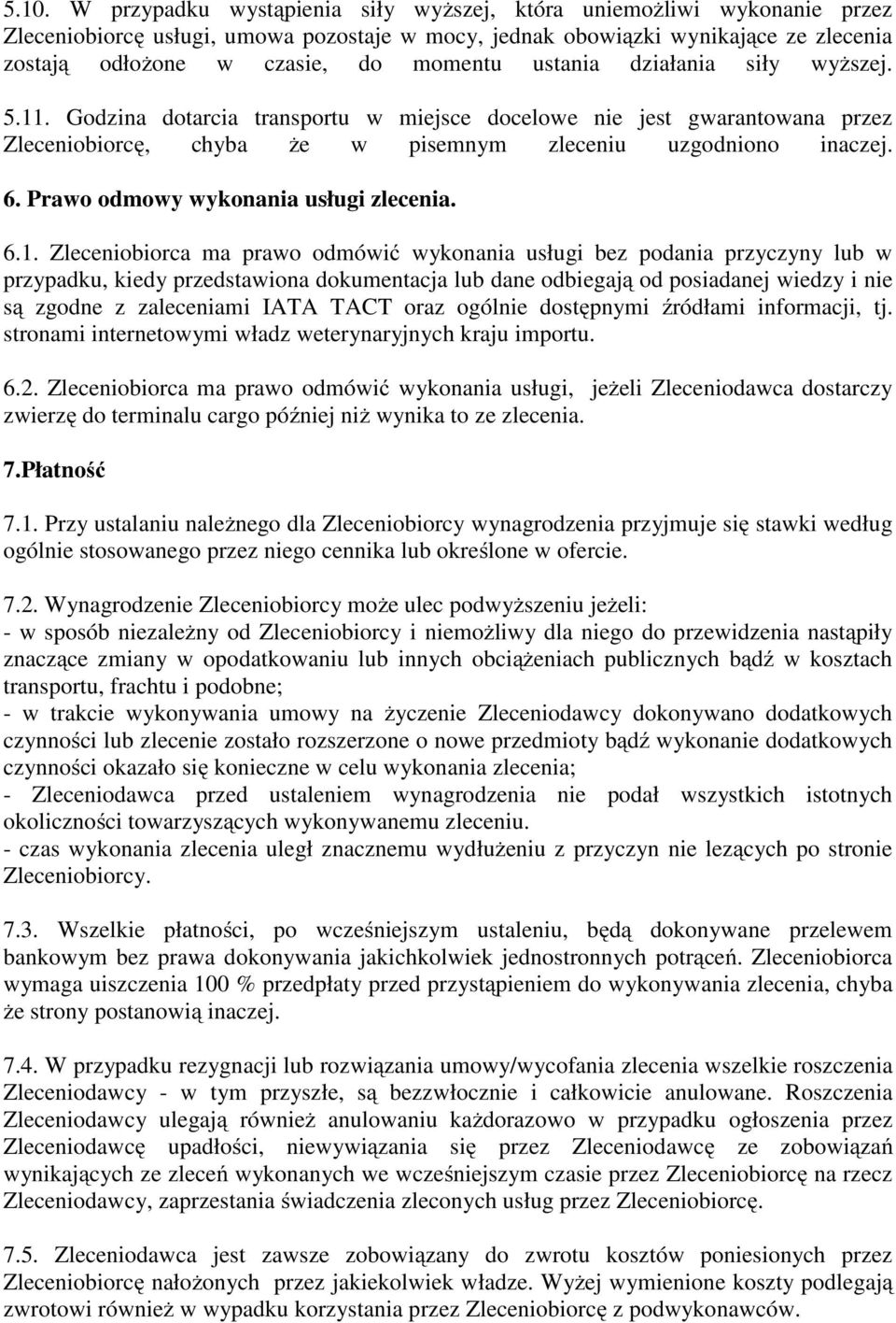 Prawo odmowy wykonania usługi zlecenia. 6.1.