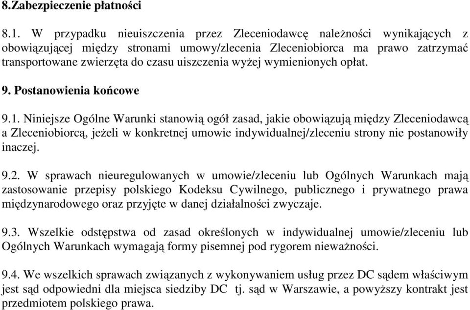 wyżej wymienionych opłat. 9. Postanowienia końcowe 9.1.