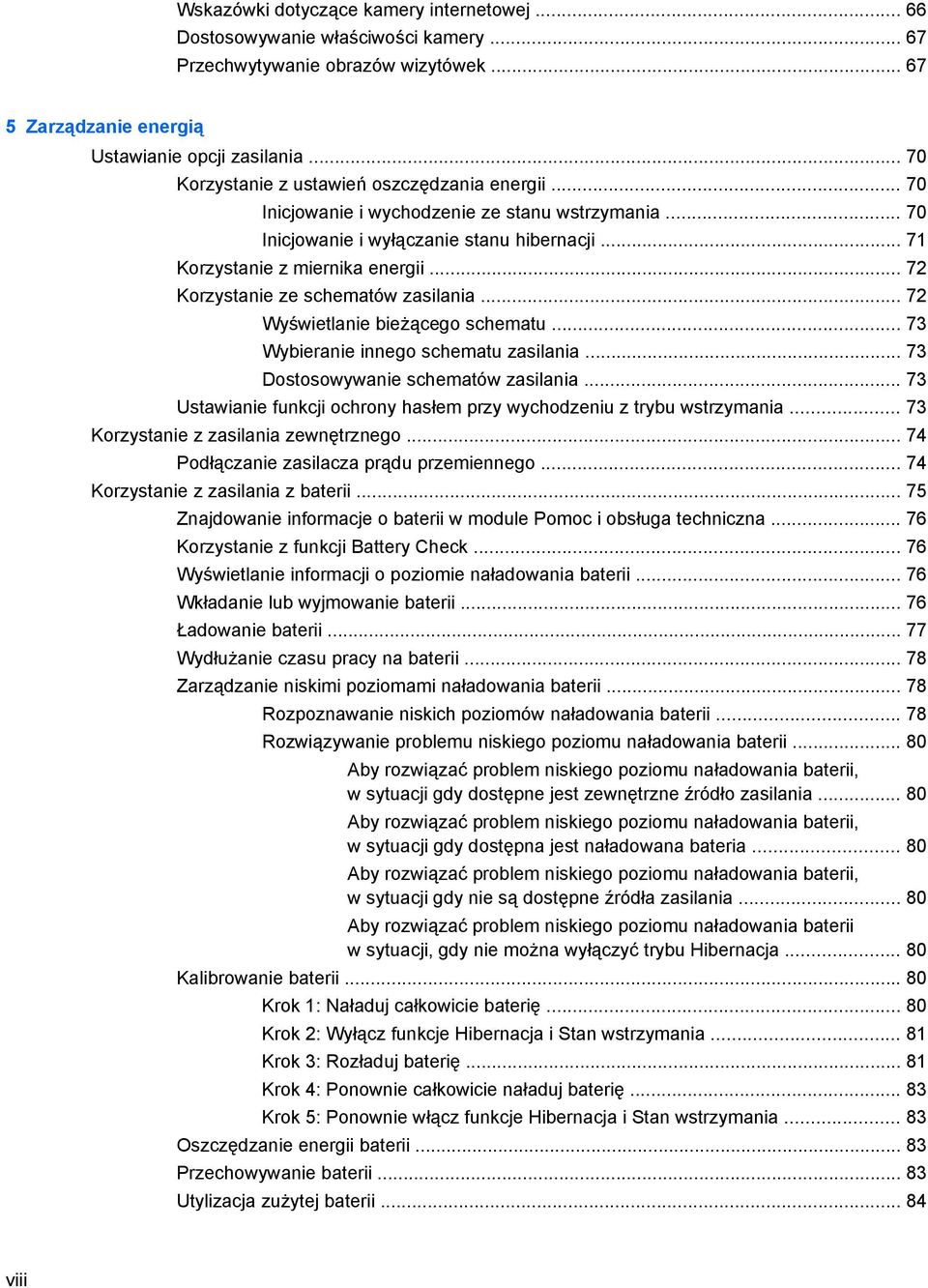 .. 72 Korzystanie ze schematów zasilania... 72 Wyświetlanie bieżącego schematu... 73 Wybieranie innego schematu zasilania... 73 Dostosowywanie schematów zasilania.