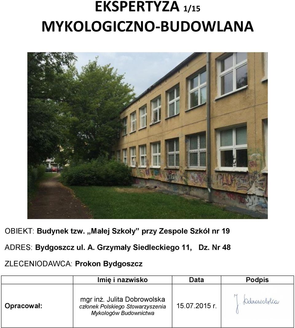 Nr 48 ZLECENIODAWCA: Prokon Bydgoszcz Imię i nazwisko Data Podpis Opracował: mgr