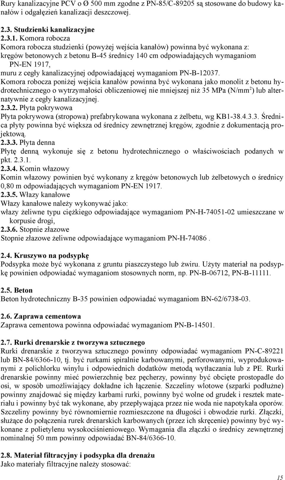 kanalizacyjnej odpowiadającej wymaganiom PN-B-12037.