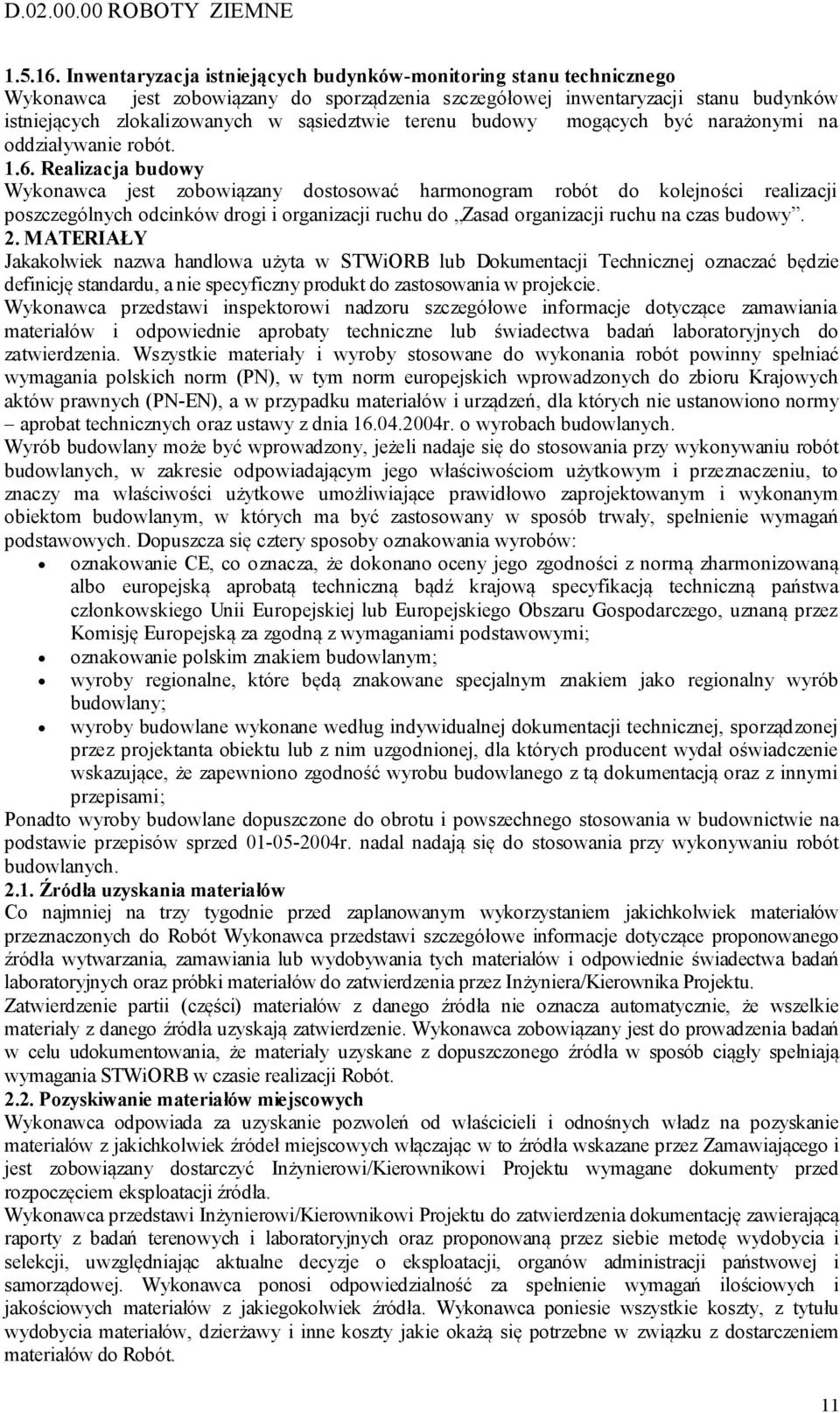 terenu budowy mogących być narażonymi na oddziaływanie robót. 1.6.