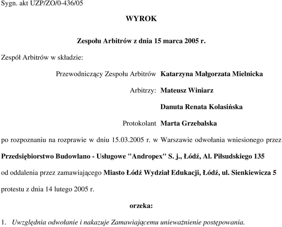 Marta Grzebalska po rozpoznaniu na rozprawie w dniu 15.03.2005 r.