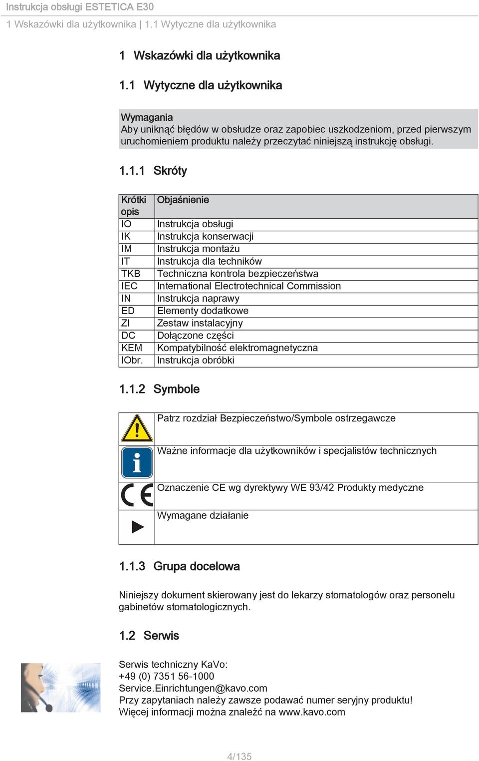 Objaśnienie Instrukcja obsługi Instrukcja konserwacji Instrukcja montażu Instrukcja dla techników Techniczna kontrola bezpieczeństwa International Electrotechnical Commission Instrukcja naprawy