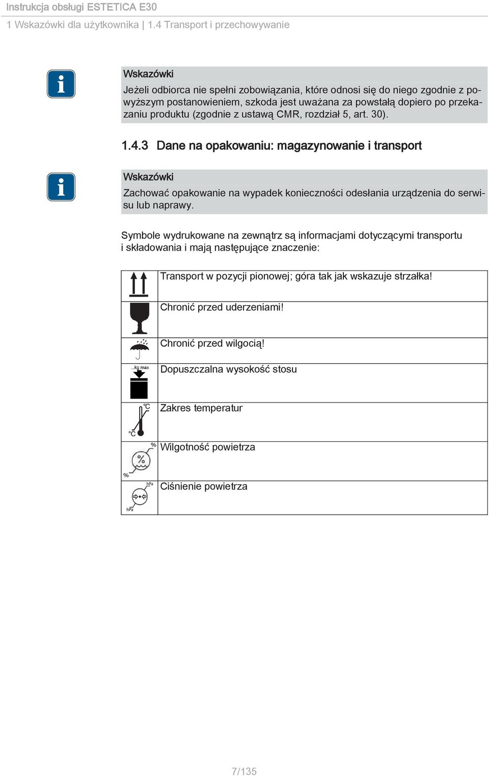 przekazaniu produktu (zgodnie z ustawą CMR, rozdział 5, art. 30). 1.4.