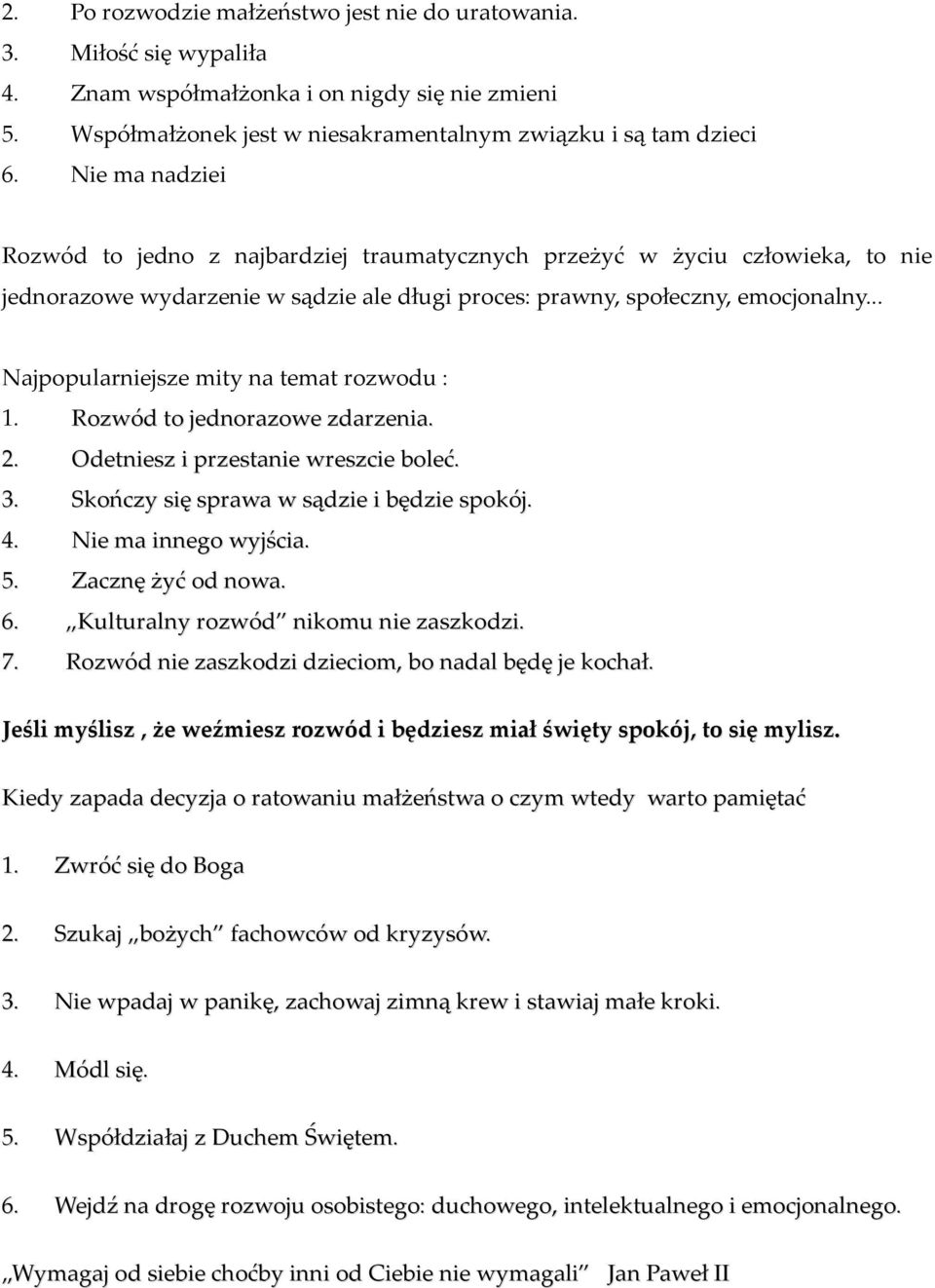 .. Najpopularniejsze mity na temat rozwodu : 1. Rozwód to jednorazowe zdarzenia. 2. Odetniesz i przestanie wreszcie boleć. 3. Skończy się sprawa w sądzie i będzie spokój. 4. Nie ma innego wyjścia. 5.