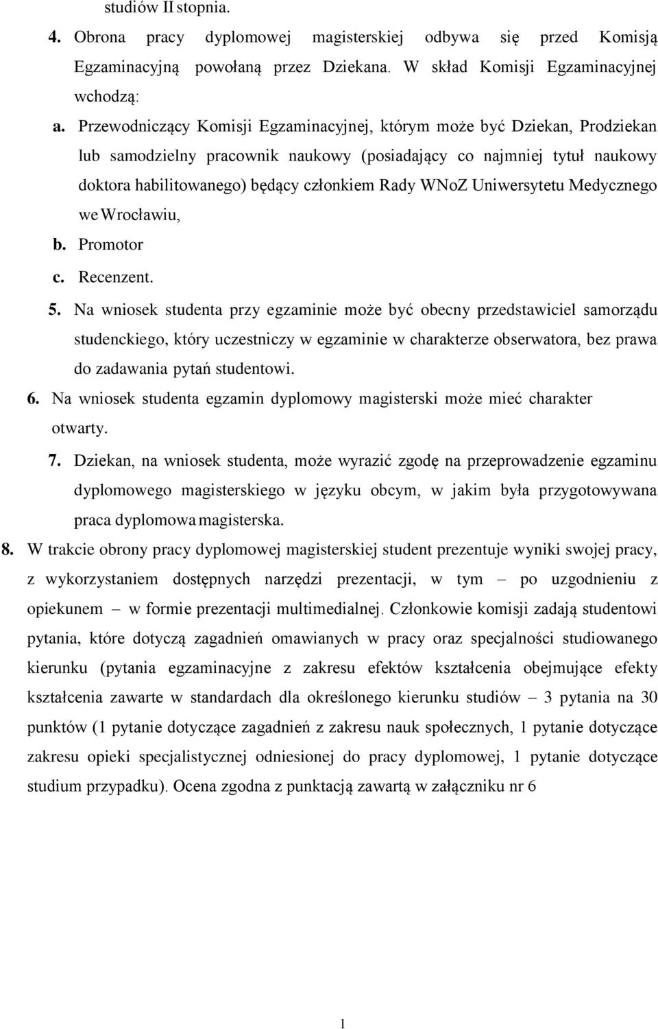 Uniwersytetu Medycznego we Wrocławiu, b. Promotor c. Recenzent. 5.