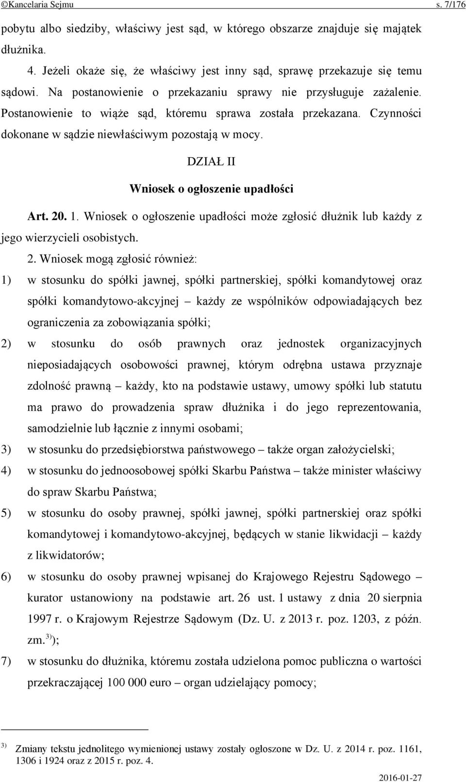 DZIAŁ II Wniosek o ogłoszenie upadłości Art. 20