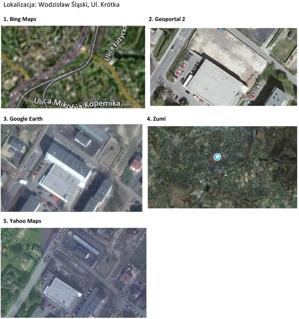 Bing Maps 2. Geoportal 2 3.