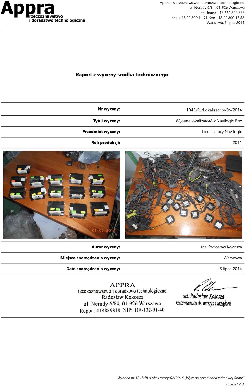 Lokalizatory Navilogic Rok produkcji: 2011 Autor wyceny: Miejsce sporządzenia