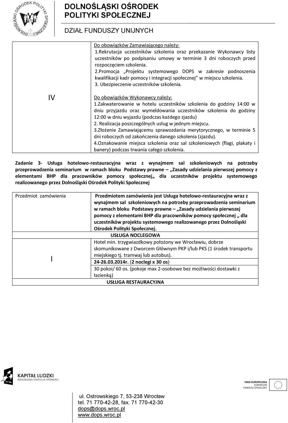 Do obowiązków Wykonawcy należy: 1.