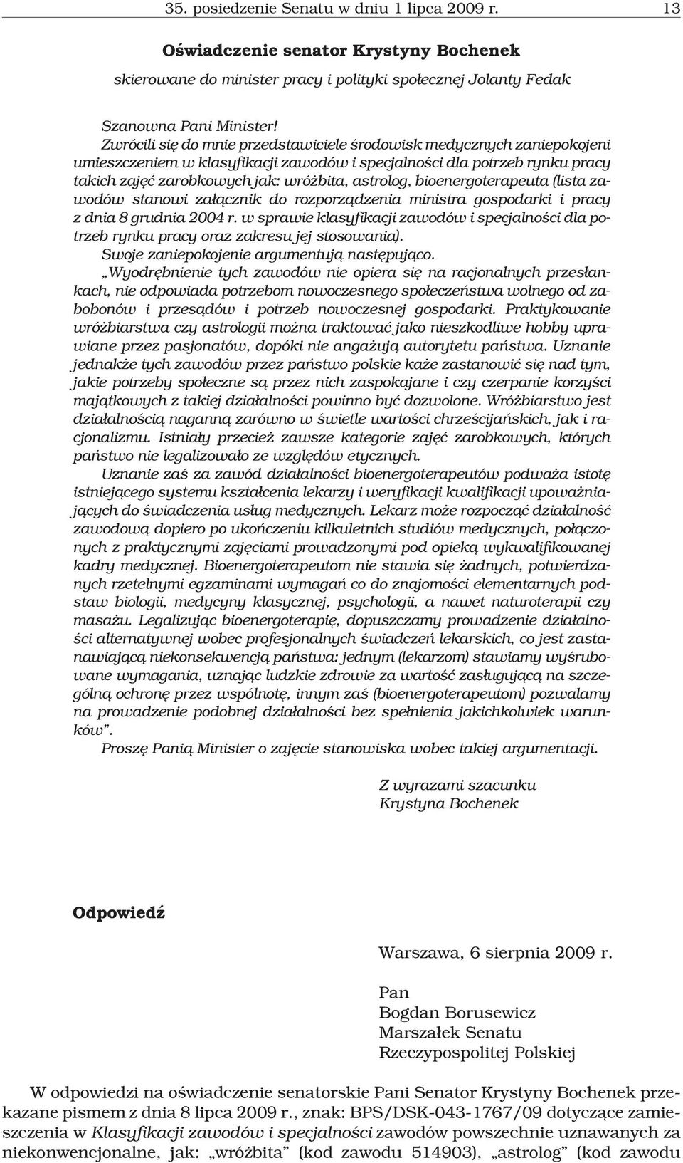 bioenergoterapeuta (lista zawodów stanowi za³¹cznik do rozporz¹dzenia ministra gospodarki i pracy z dnia 8 grudnia 2004 r.