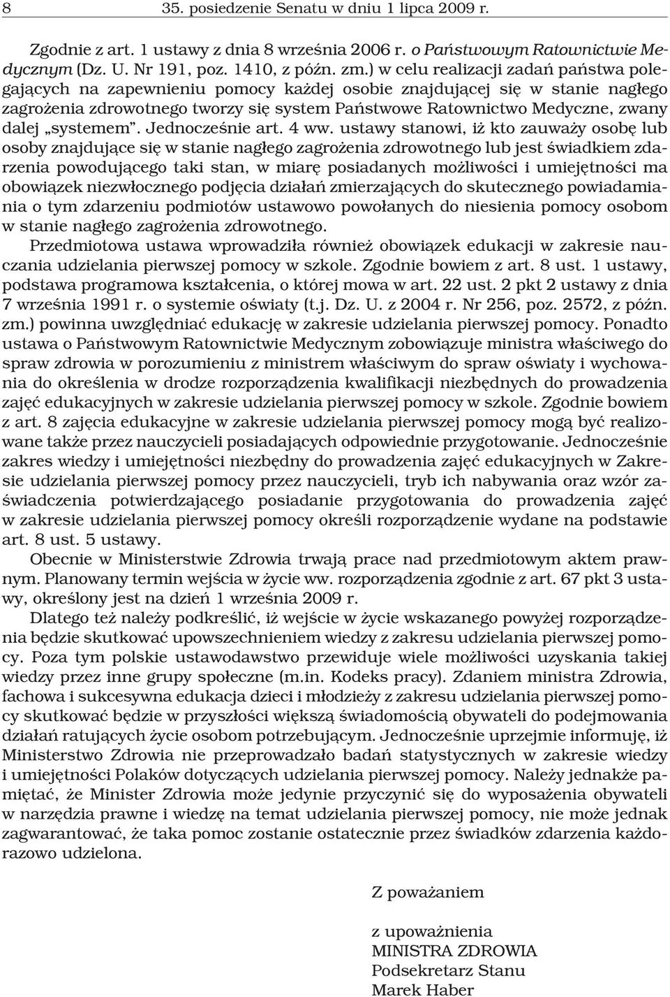 dalej systemem. Jednoczeœnie art. 4 ww.