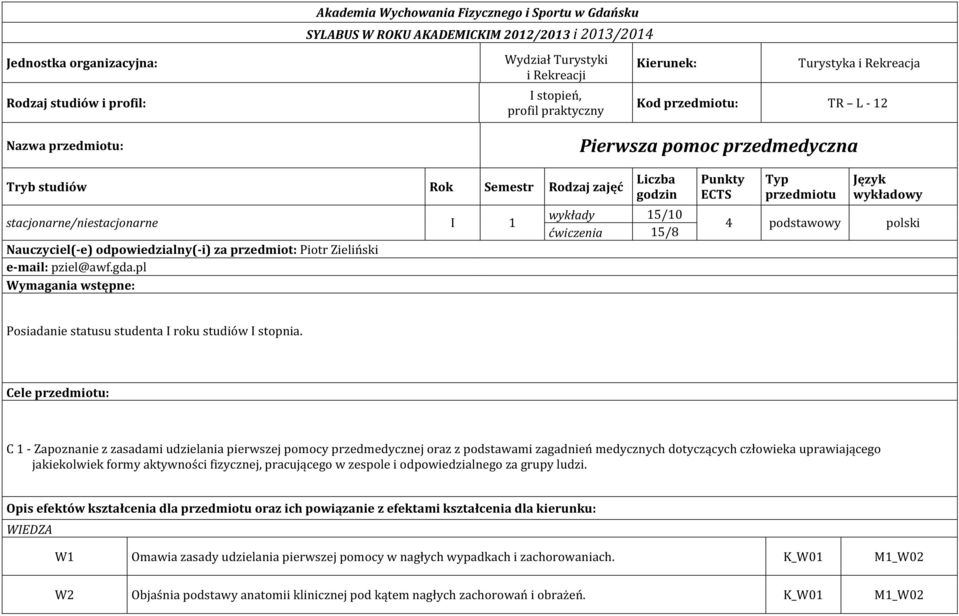 odpowiedzialny(-i) za przedmiot: Piotr Zieliński e-mail: pziel@awf.gda.