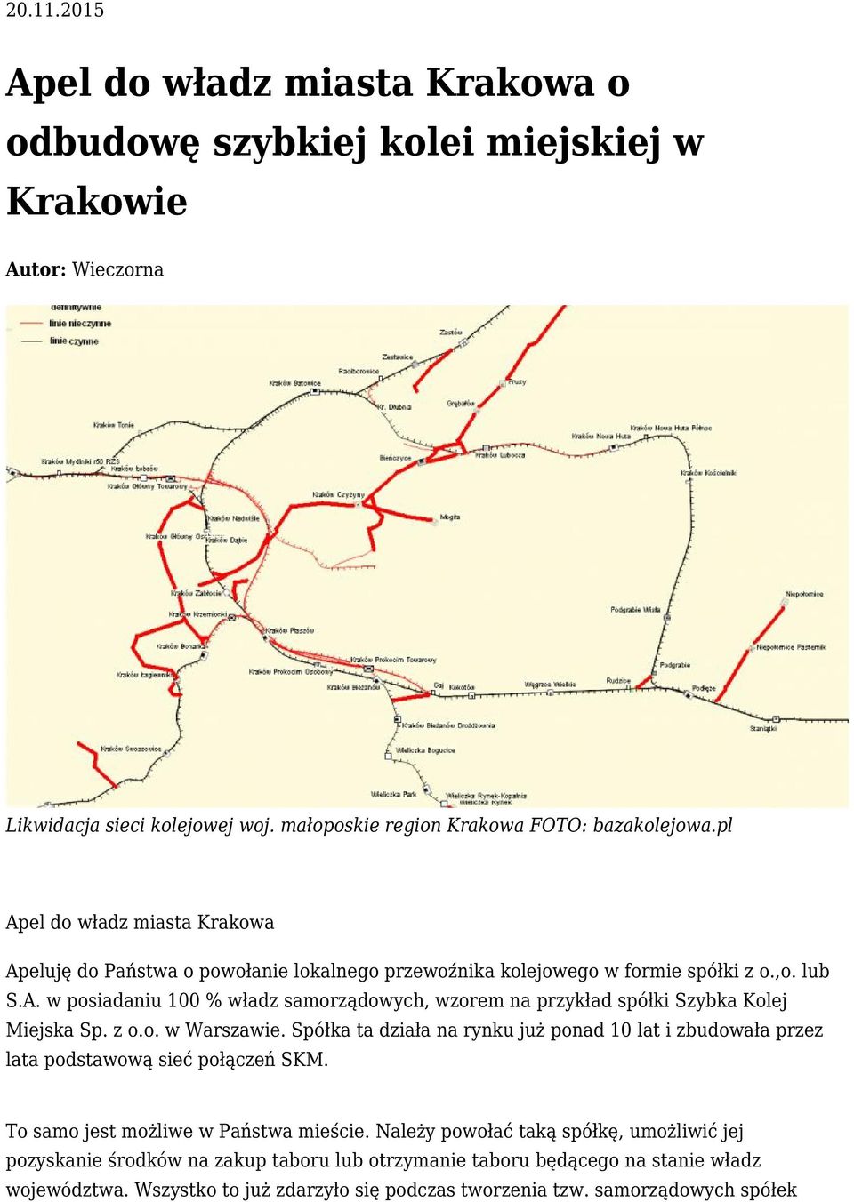 z o.o. w Warszawie. Spółka ta działa na rynku już ponad 10 lat i zbudowała przez lata podstawową sieć połączeń SKM. To samo jest możliwe w Państwa mieście.