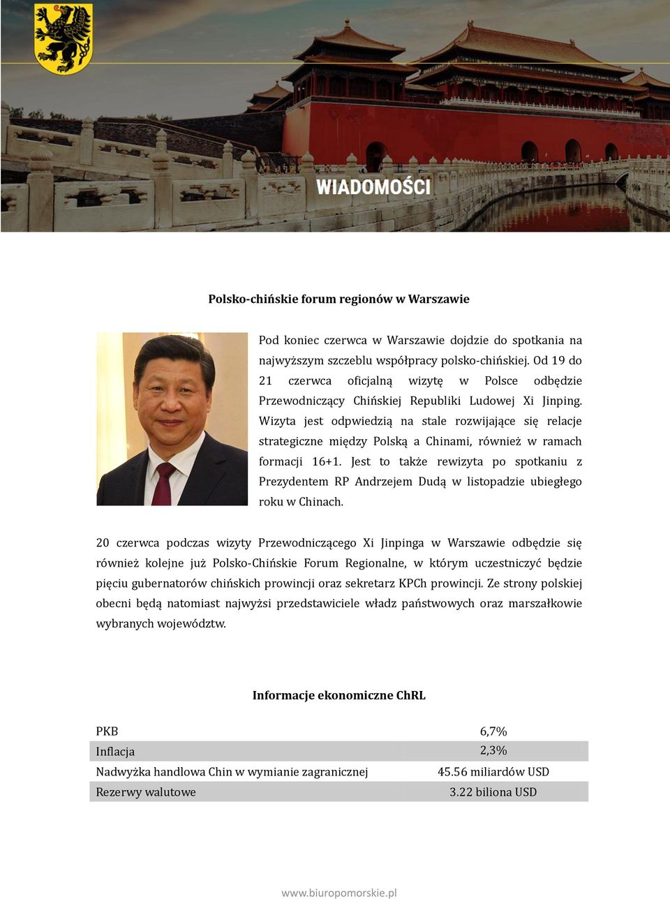 Wizyta jest odpwiedzią na stale rozwijające się relacje strategiczne między Polską a Chinami, również w ramach formacji 16+1.