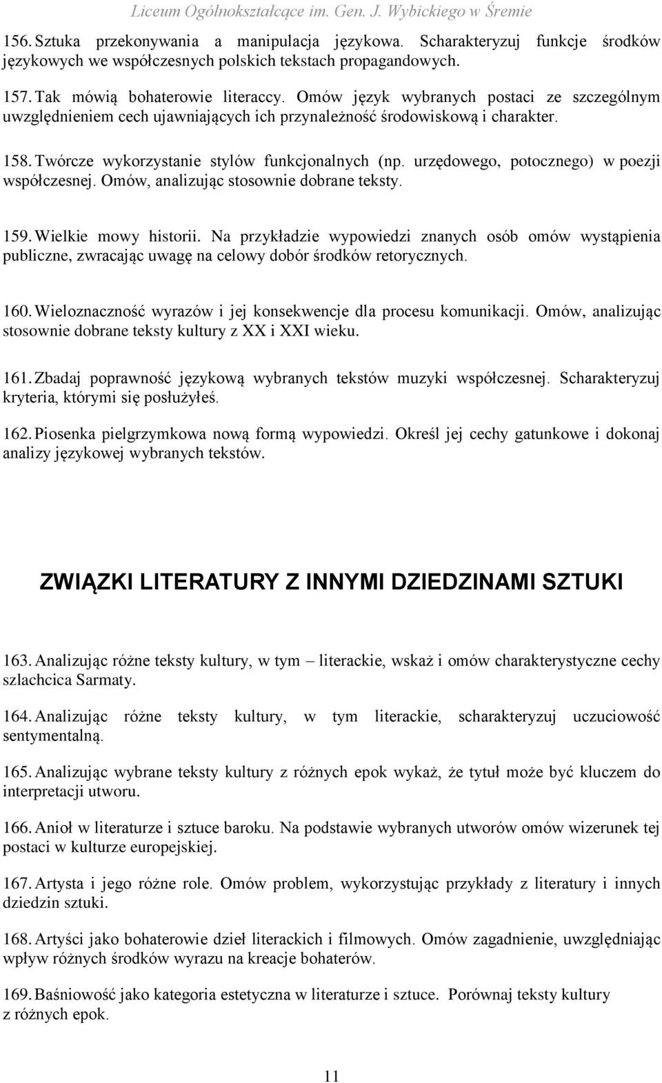 urzędowego, potocznego) w poezji współczesnej. Omów, analizując stosownie dobrane teksty. 159. Wielkie mowy historii.