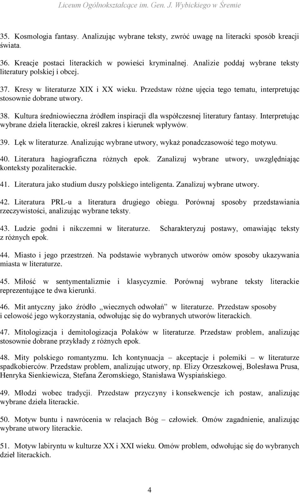 Kultura średniowieczna źródłem inspiracji dla współczesnej literatury fantasy. Interpretując wybrane dzieła literackie, określ zakres i kierunek wpływów. 39. Lęk w literaturze.