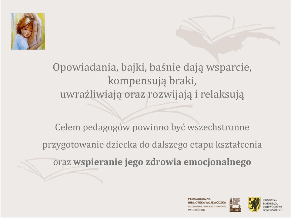 pedagogów powinno być wszechstronne przygotowanie dziecka