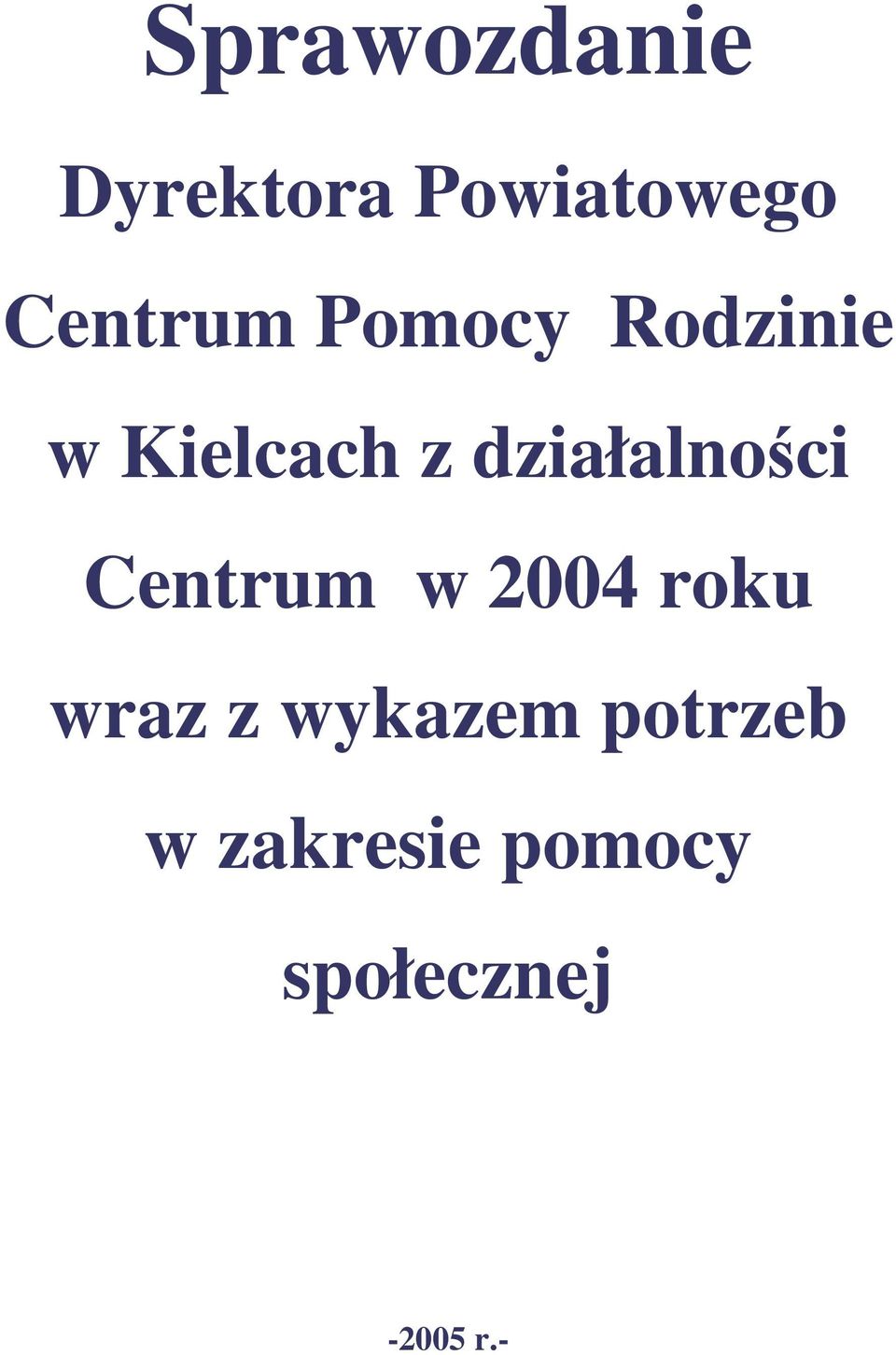 działalnoci Centrum w 2004 roku wraz z