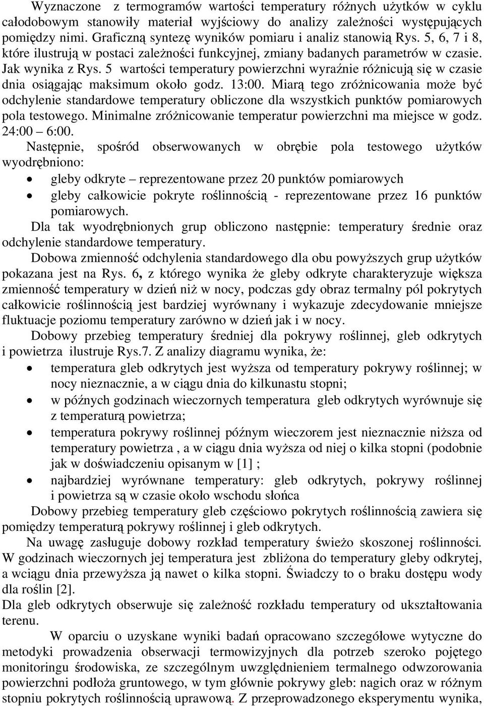 5 wartości temperatury powierzchni wyraźnie różnicują się w czasie dnia osiągając maksimum około godz. 13:00.
