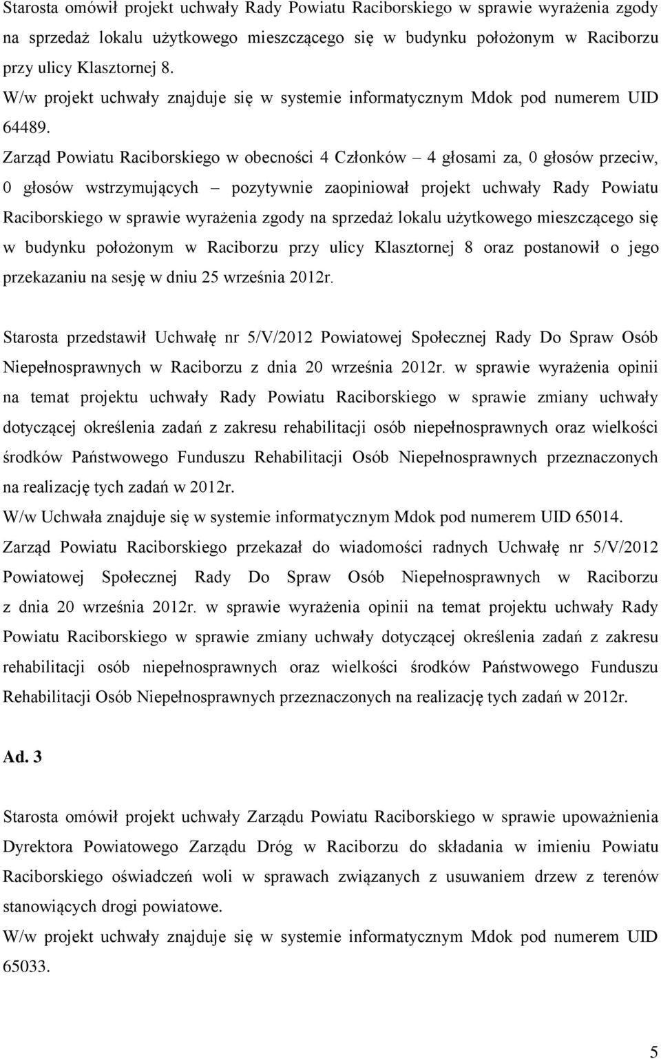 ulicy Klasztornej 8 oraz postanowił o jego przekazaniu na sesję w dniu 25 września 2012r.