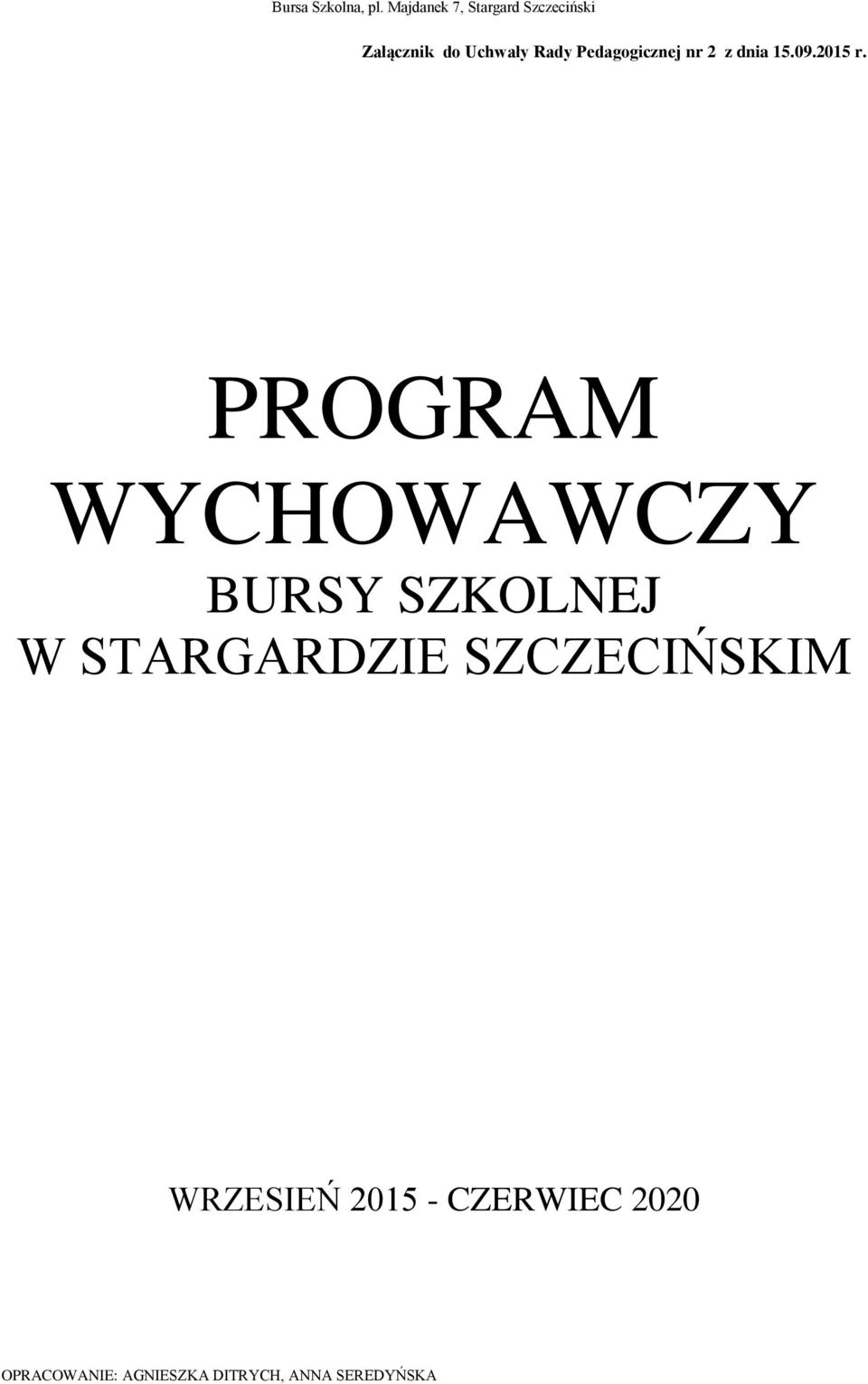 PROGRAM WYCHOWAWCZY BURSY SZKOLNEJ W STARGARDZIE