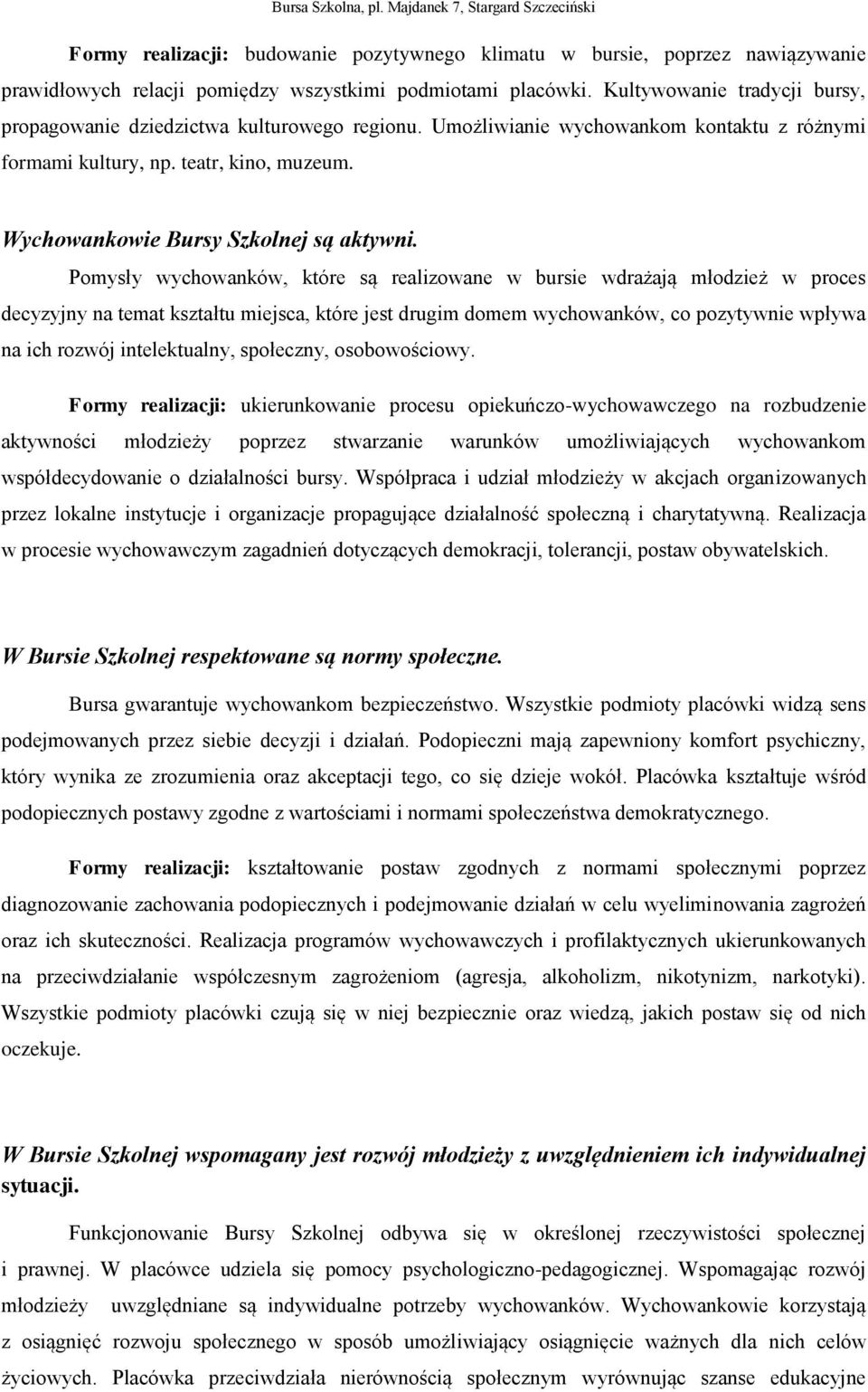 Wychowankowie Bursy Szkolnej są aktywni.