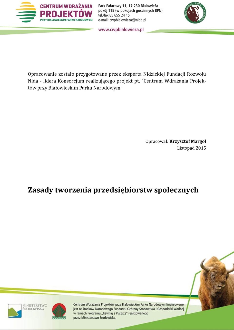 "Centrum Wdrażania Projektów przy Białowieskim Parku Narodowym"