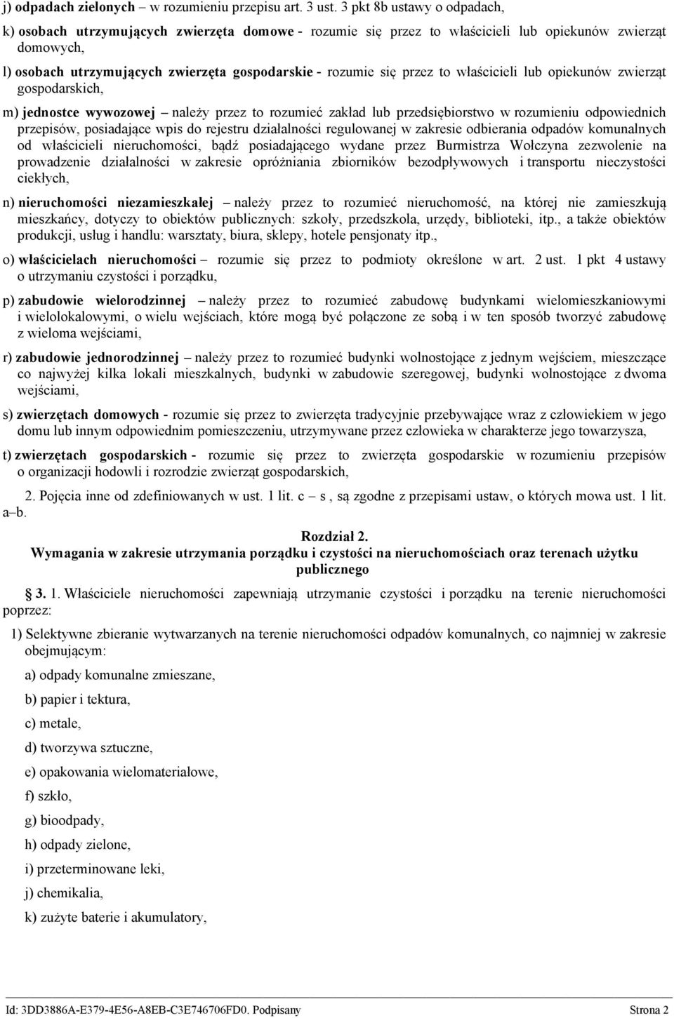 przez to właścicieli lub opiekunów zwierząt gospodarskich, m) jednostce wywozowej należy przez to rozumieć zakład lub przedsiębiorstwo w rozumieniu odpowiednich przepisów, posiadające wpis do