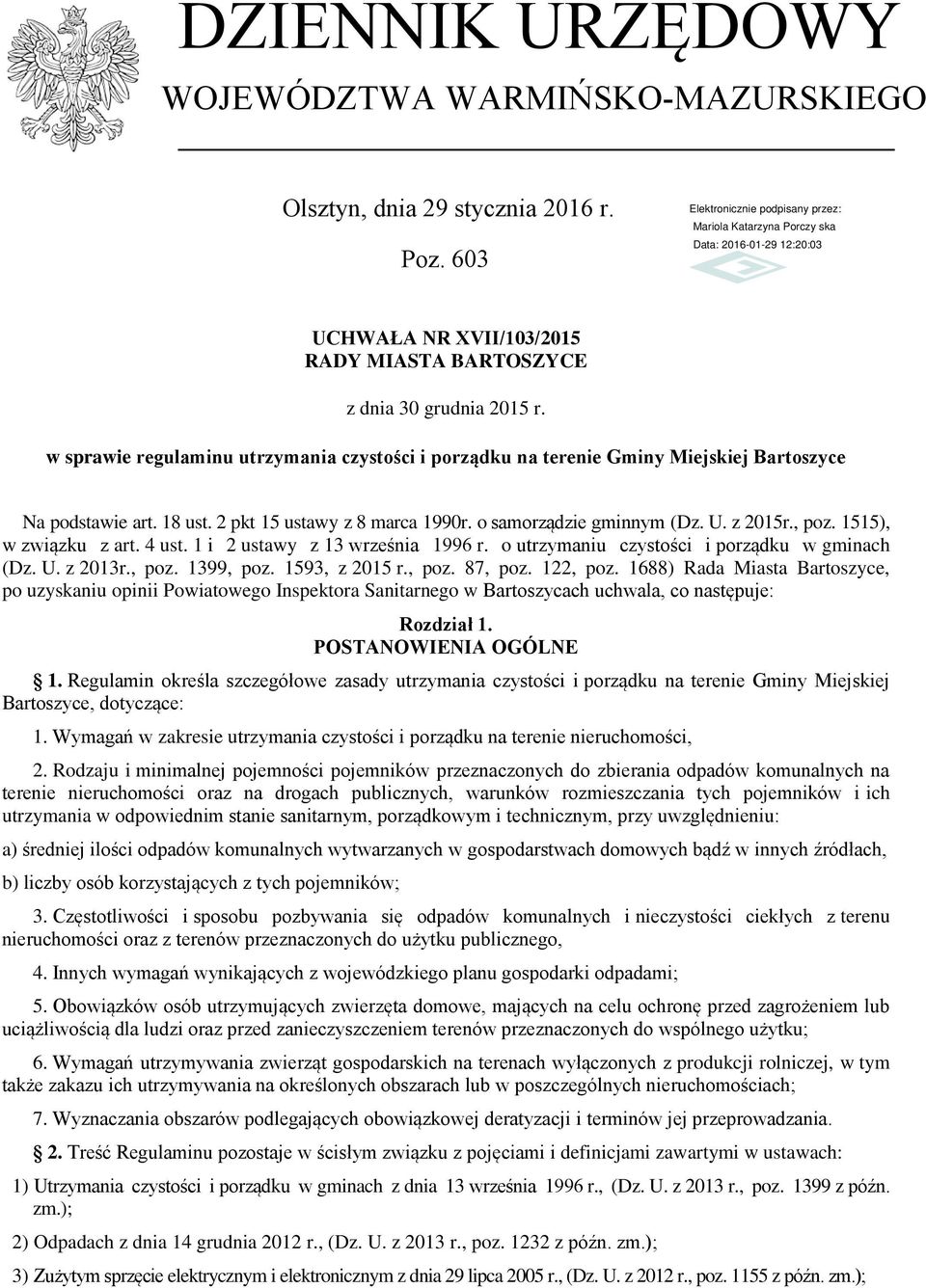 1515), w związku z art. 4 ust. 1 i 2 ustawy z 13 września 1996 r. o utrzymaniu czystości i porządku w gminach (Dz. U. z 2013r., poz. 1399, poz. 1593, z 2015 r., poz. 87, poz. 122, poz.