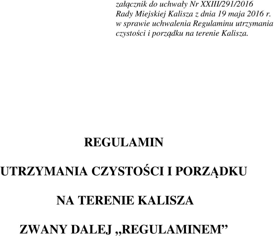 w sprawie uchwalenia Regulaminu utrzymania czystości i porządku