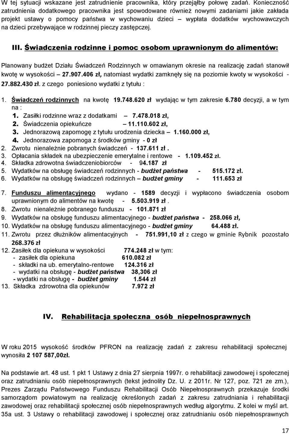 przebywające w rodzinnej pieczy zastępczej. III.