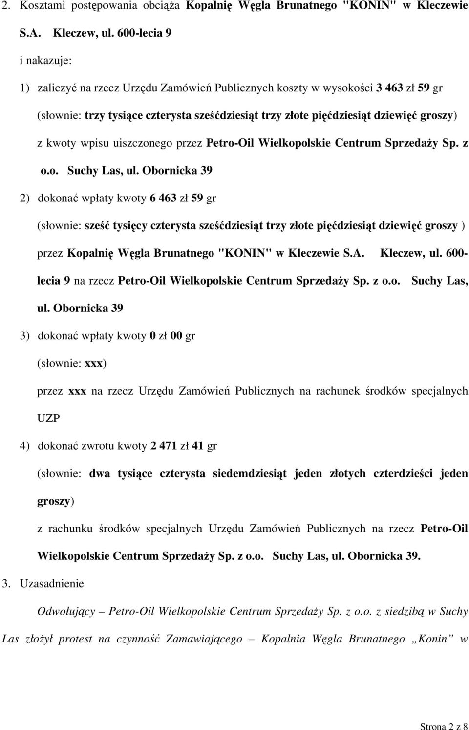 kwoty wpisu uiszczonego przez Petro-Oil Wielkopolskie Centrum Sprzedaży Sp. z o.o. Suchy Las, ul.