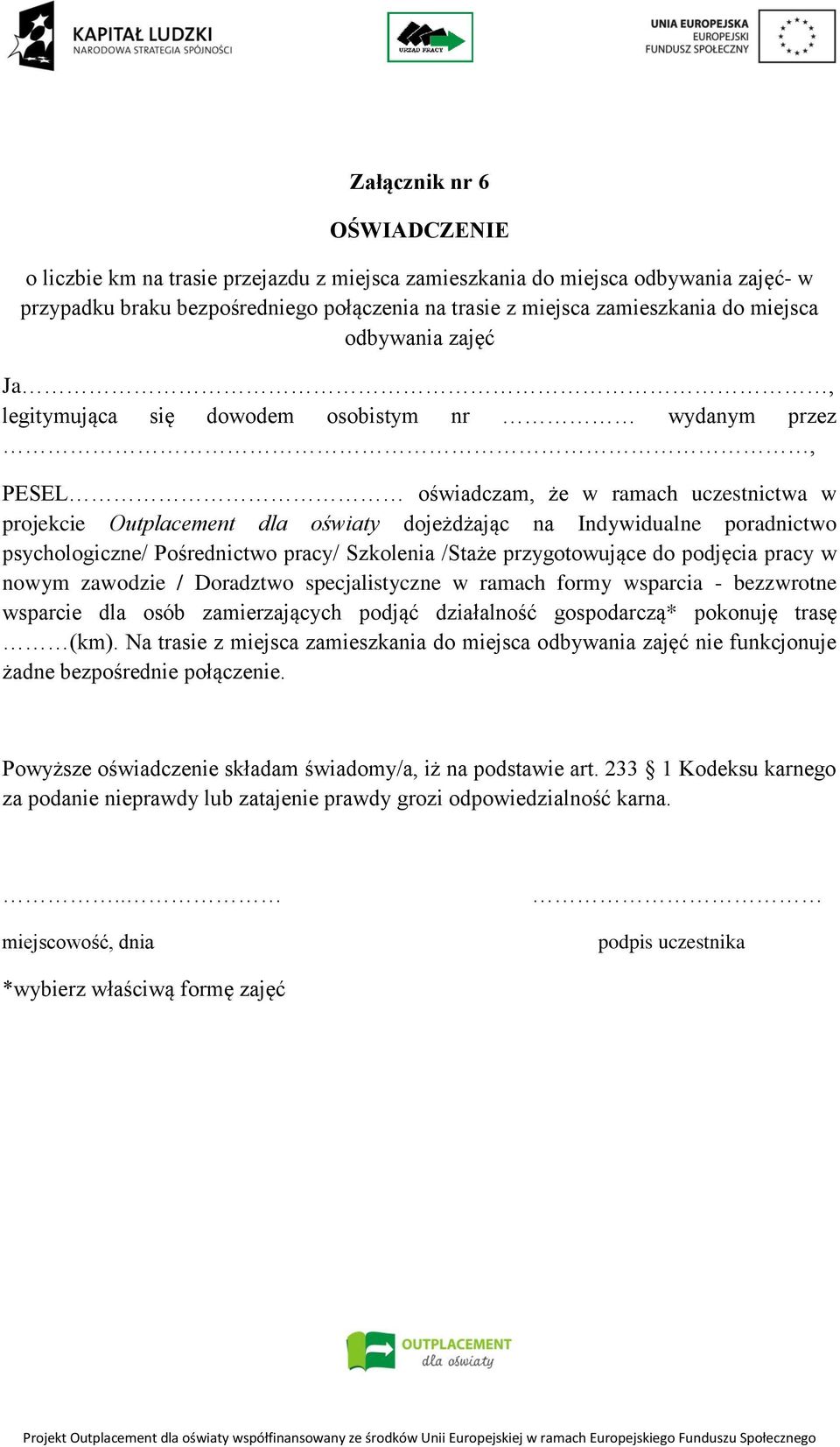 psychologiczne/ Pośrednictwo pracy/ Szkolenia /Staże przygotowujące do podjęcia pracy w nowym zawodzie / Doradztwo specjalistyczne w ramach formy wsparcia - bezzwrotne wsparcie dla osób