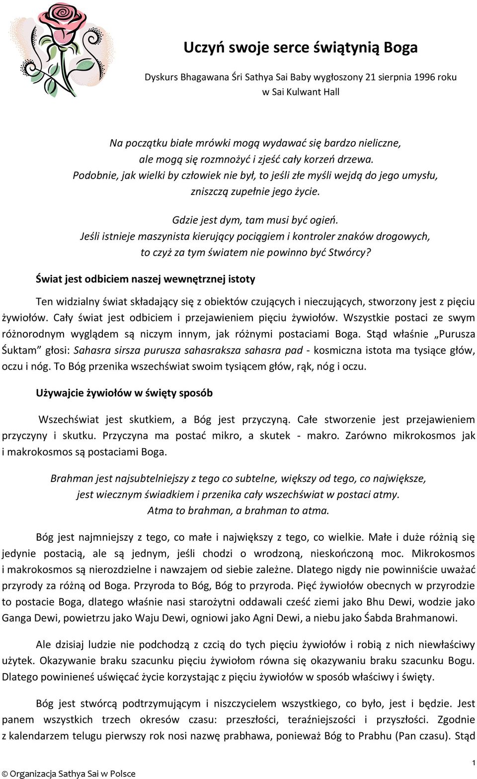 Jeśli istnieje maszynista kierujący pociągiem i kontroler znaków drogowych, to czyż za tym światem nie powinno być Stwórcy?