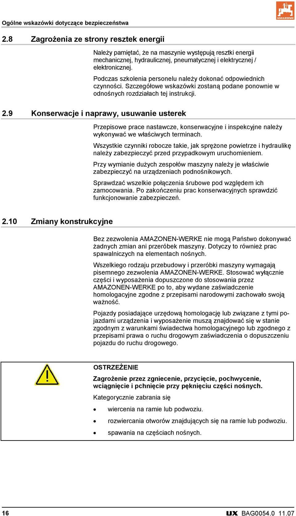 Podczas szkolenia personelu należy dokonać odpowiednich czynności. Szczegółowe wskazówki zostaną podane ponownie w odnośnych rozdziałach tej instrukcji. 2.