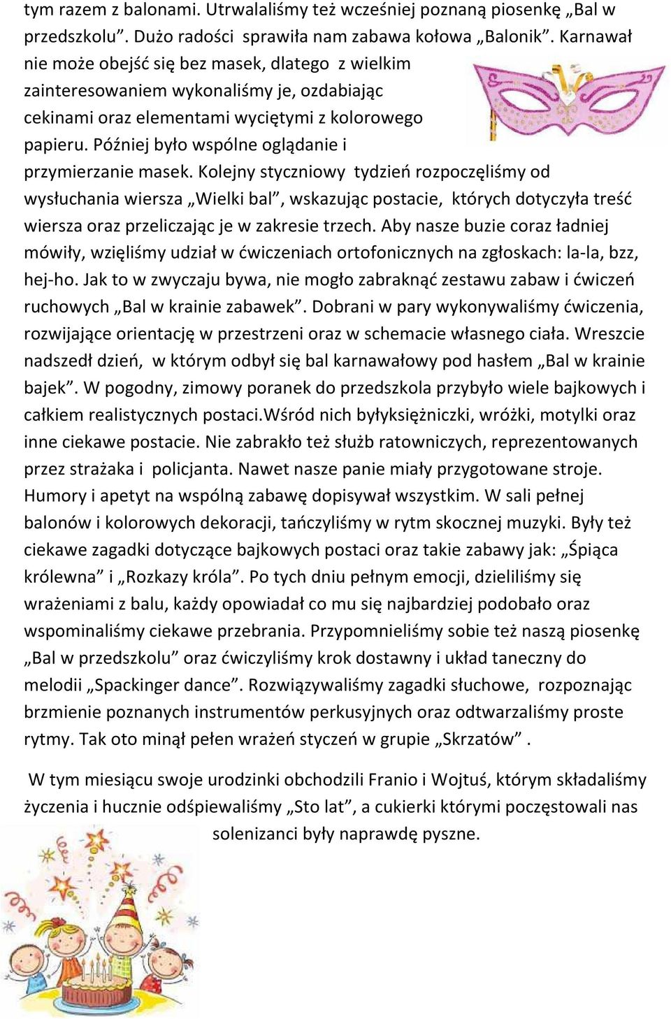 Później było wspólne oglądanie i przymierzanie masek.
