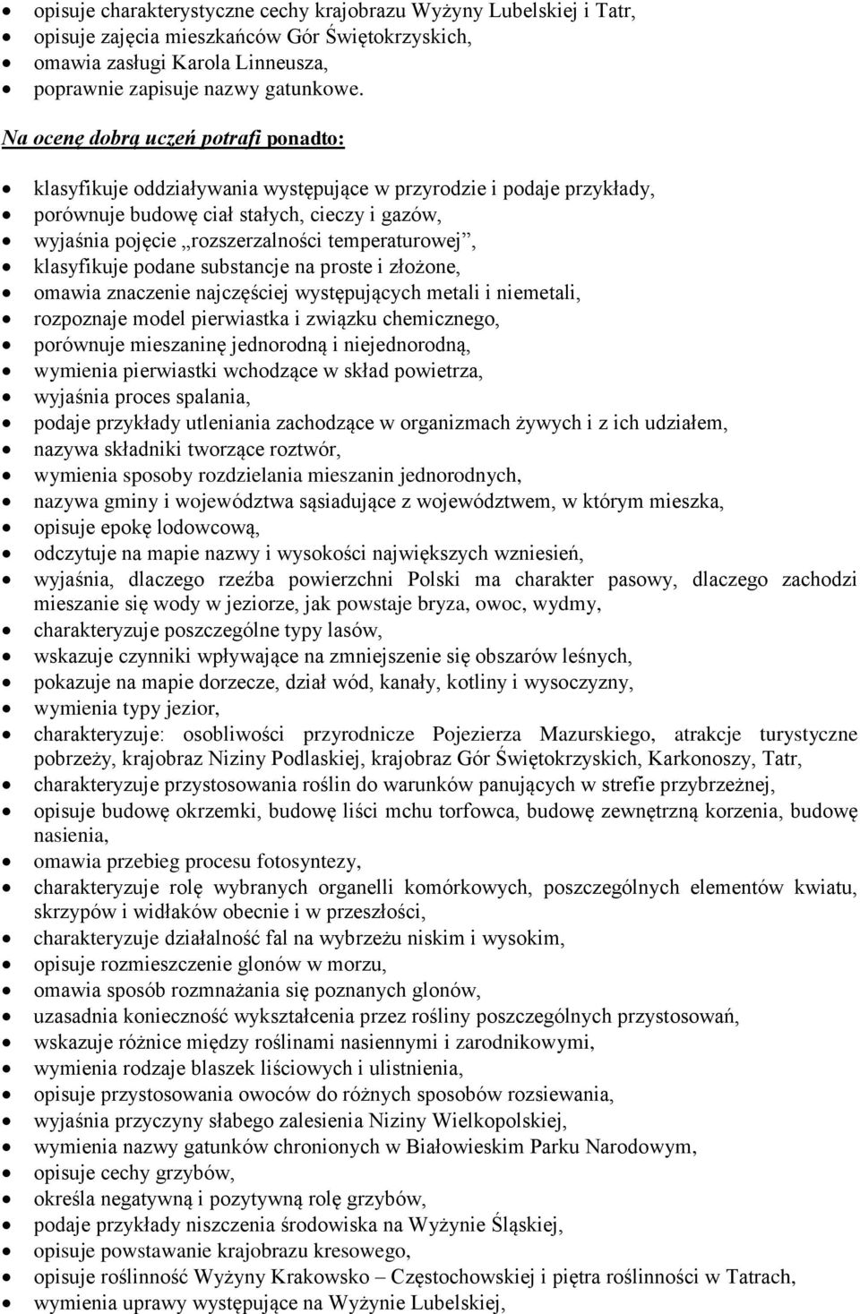 temperaturowej, klasyfikuje podane substancje na proste i złożone, omawia znaczenie najczęściej występujących metali i niemetali, rozpoznaje model pierwiastka i związku chemicznego, porównuje