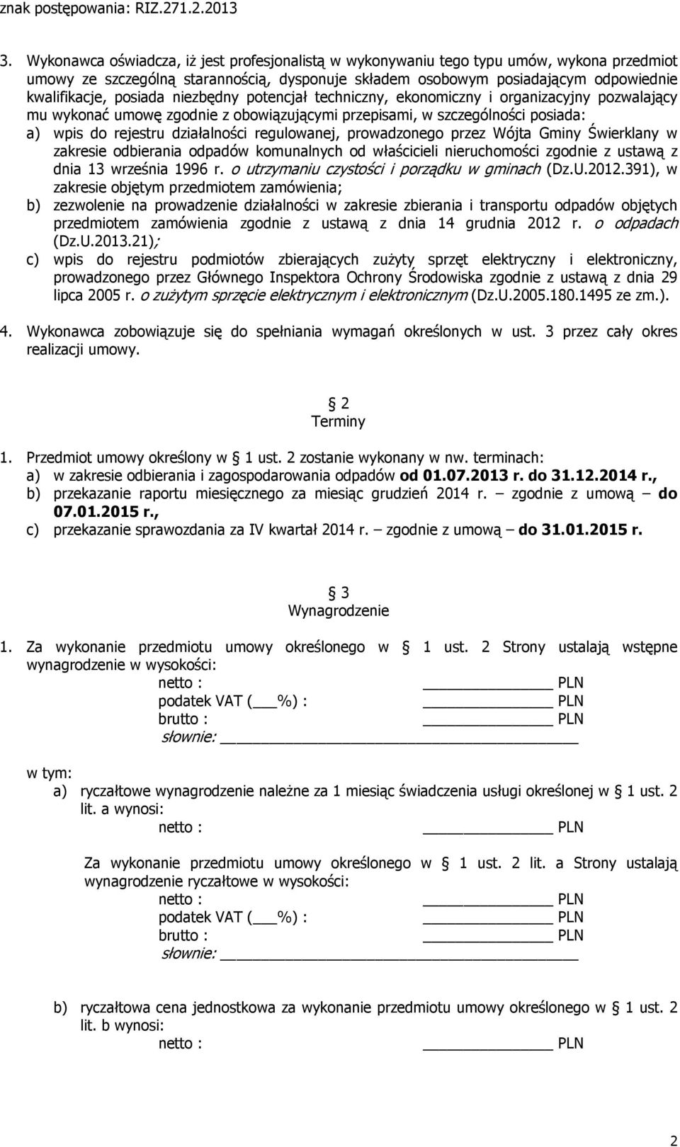 regulowanej, prowadzonego przez Wójta Gminy Świerklany w zakresie odbierania odpadów komunalnych od właścicieli nieruchomości zgodnie z ustawą z dnia 13 września 1996 r.