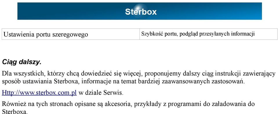 sposób ustawiania Sterboxa, informacje na temat bardziej zaawansowanych zastosowań. Http://www.sterbox.