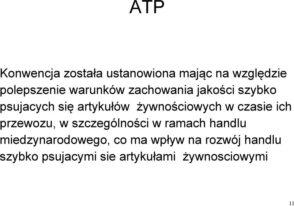 żywnościowych w czasie ich przewozu, w szczególności w ramach handlu